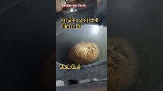 Tumis Bambu mudarebung Dendrocalamus asper shortvideo shorts short [upl. by Ailongam690]