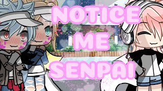 Notice me senpai  GCMV gcmv  byMilyna  gacha life [upl. by Eirellam]