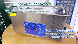 Vevor Bain ultrasonique 22 litres  Sylvain Joannette Consultant [upl. by Elleirbag]