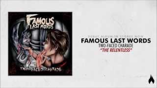 Famous Last Words  The Relentless [upl. by Airom]