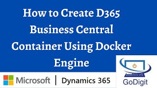 How to Create D365 Business Central Container using Docker Engine [upl. by Esteban]