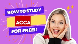 STUDY ACCA FOR FREE  LECTURES AND RESOURCES NOW AVAILABLE FREE OF COST [upl. by Adams515]