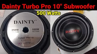 Dainty 10’’ Turbo Pro SubWoofer  Unboxing  Rms 250 W  Max output 500 W  Tech Spec GKS Info Tech [upl. by Oicnaneb]