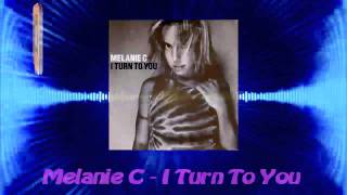 Melanie C  I Turn To You [upl. by Cherian]