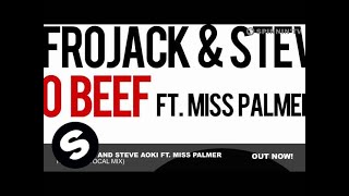 Afrojack and Steve Aoki ft Miss Palmer  No Beef Vocal Mix [upl. by Llorre]