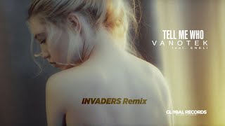 Vanotek feat Eneli  Tell Me Who  INVADERS Remix [upl. by Purpura]