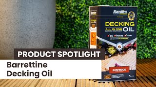 A Guide to Barrettine Decking Oil [upl. by Sirroned]