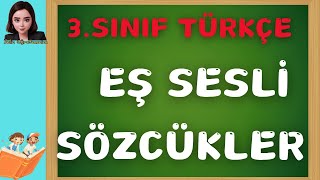 3 Sınıf Türkçe  Eş Sesli  Sesteş  Kelimeler  Selin Öğretmen [upl. by Sama]