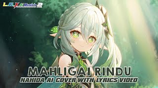 Nahida  Mahligai Rindu Ai Cover With Lyrics [upl. by Assirec]