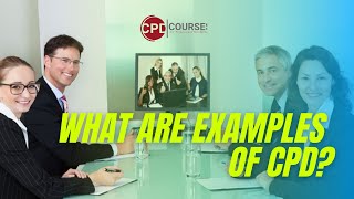 What are examples of CPD  CPD  CPD Courses [upl. by Liamsi404]