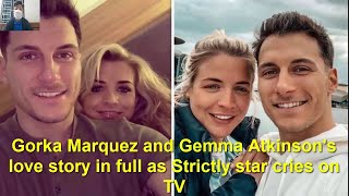 Gorka Marquez and Gemma Atkinsons love story in full as Strictly star cries on TV [upl. by Enael953]