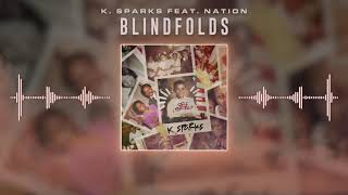 K Sparks  Blindfolds feat Nation Audio [upl. by Pepe]