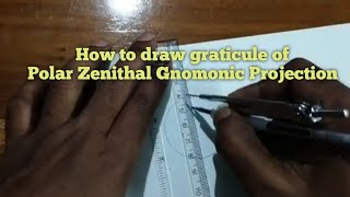 How to draw graticule of Polar Zenithal Gnomonic Projection in Hindi II Gnomonic Projection [upl. by Trisa194]