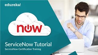 Servicenow Tutorial For Beginners  Servicenow Administrator Training  Servicenow Basics  Edureka [upl. by Tonl662]