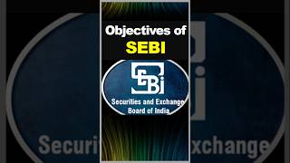 Objectives of SEBI [upl. by Becky405]