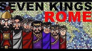 The Seven Kings of Ancient Rome explained in Seven Minutes [upl. by Aruasi]