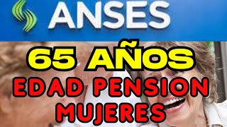 ¿ SE VIENE EL INCREMENTO EDAD JUBILATORIA PARA LAS MUJERES  anses noticiasanses [upl. by Nolrah]