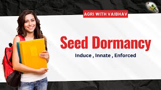 SEED DORMANCY  Innate  Induced and Enforced [upl. by Marigold953]