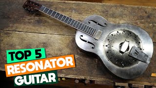 Top 5 Best Resonator Guitars in 2024 A Comprehensive Guide [upl. by Randee]