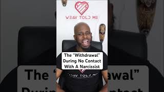 The Withdrawal During No Contact With A Narcissist [upl. by Ednyl933]