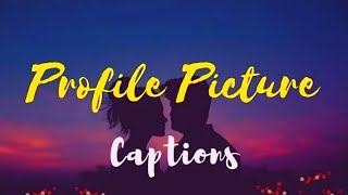 Attractive Caption For Profile PictureCaption For Profile PictureCaptions For Instagram Profile [upl. by Abbye]