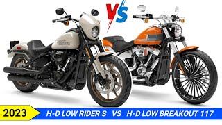 2023 Harley Davidson Low Rider S VS 2023 Harley Davidson Low Breakout 117 [upl. by Pandora]