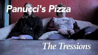 Panuccis Pizza The Tressions [upl. by Oir]