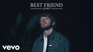 ADMT  Best Friend Audio [upl. by Glynas]