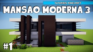 Minecraft Como Construir uma Mansão Moderna 3 Parte 1 [upl. by Ameyn667]