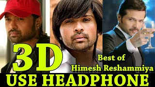 Best Hindi Songs By Himesh Reshammiya in 3D  3D Audio Jukebox [upl. by Pimbley]