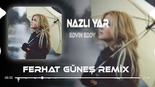 Bütün Sevgim Hep Sana  Ferhat Güneş Remix  Edvin Eddy  Nazlı Yar [upl. by Severen]