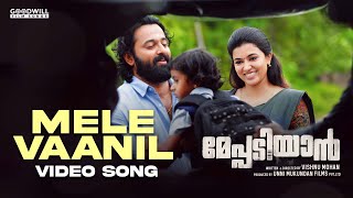 Mele Vaanil Video Song  Meppadiyan Movie  Rahul Subrahmanian  Vijay Yesudas  Unni Mukundan [upl. by Ariane29]