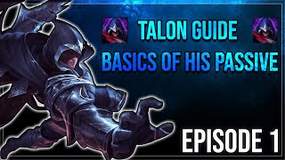 Talon Guide Episode 1 Basics of His Passive [upl. by Carli]