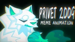 ¦ PRIVET 2009 ¦ MEME ANIMATION ¦ CALF304 ¦ [upl. by Kiersten]