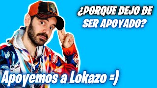 ¿PORQUE MRLOKAZO86 DEJO DE SER APOYADO [upl. by Constantin658]