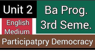 Participatory Democracy  Unit 2  Ba Program  3rd Semester [upl. by Nedry]