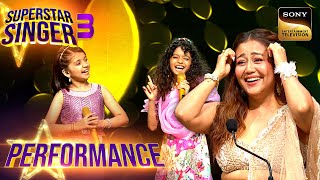 Superstar Singer S3  MiahDiya के खूबसूरत Duet की Neha ने उतारी नजर  Performance [upl. by Etteloc]