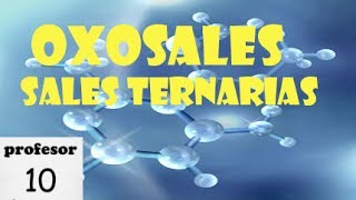 Formulación inorgánica oxosales 02 sales ternarias Nomenclatura tradicional explicación [upl. by Lacsap]