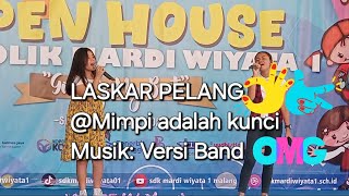 LASKAR PELANGIMimpi adalah KunciMusikVersi Band [upl. by Ahsytal]