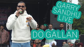 GARRY SANDHU  DO GALLAN  LIVE  SOUTHALL  garrysandhu garrysandhulive [upl. by Haddad]