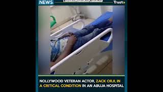 Nollywood veteran actor Zack Orji in a critical condition in an Abuja hospital [upl. by Zindman758]