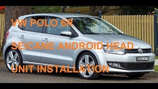 SEICANE Android Head Unit VW Polo 6R [upl. by Yremrej]