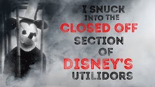 quotI Snuck Into The Closed Off Part Of The Disney Utilidorsquot  Creepypasta [upl. by Llenrahs124]