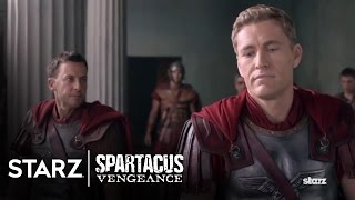 Spartacus Vengeance  Episode 9 Clip Return To Rome Immediately  STARZ [upl. by Hajidahk457]