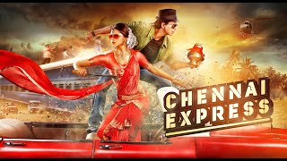 Chennai Express Full Movie  Deepika Padukone  Shah Rukh Khan  facts and story [upl. by Aniham]