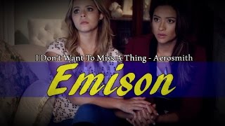 Emison  Emily and Alison PLL  I Dont Want To Miss A Thing [upl. by Oisacin]