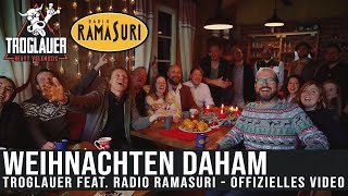 TROGLAUER und das RADIO RAMASURI TEAM  WEIHNACHTEN DAHAM  Der Weihnachtssong der Oberpfalz [upl. by Vally543]