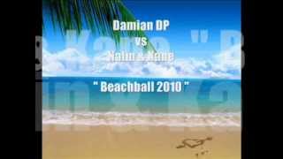 Damian DP vs Nalin amp Kane  Beachball 2010 [upl. by Emmy]