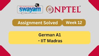 German A1 Week 12 Assignment  Updated Answers  NPTEL Answers Solved  July 2023 [upl. by Anot]