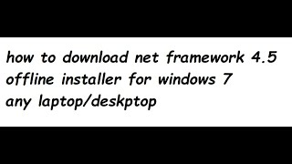 how to download net framework 45 offline installer for windows 7 [upl. by Hutchins641]